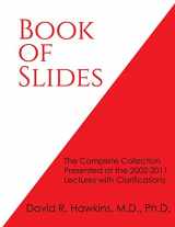 9781938033988-1938033981-Book of Slides: The Complete Collection Presented at the 2002-2011 Lectures with Clarifications