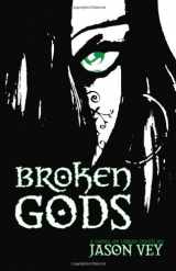 9780984183364-0984183361-Broken Gods