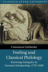 9781107504295-1107504295-Feeling and Classical Philology (Classics after Antiquity)