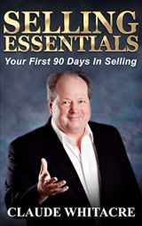 9781537201283-153720128X-Selling Essentials: Your First 90 Days In Selling