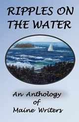 9781721616428-172161642X-Ripples On The Water: An Anhology Of Maine Authors