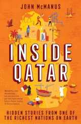 9781785788215-1785788213-Inside Qatar: Hidden Stories from One of the Richest Nations on Earth