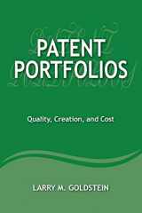 9780989554121-0989554120-Patent Portfolios: Quality, Creation, and Cost