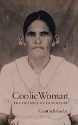 9780226034423-0226034429-Coolie Woman: The Odyssey of Indenture