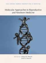 9781621820895-1621820890-Molecular Approaches to Reproductive and Newborn Medicine (Subject Collection from Cold Spring Harbor Perspectives in Medicine)