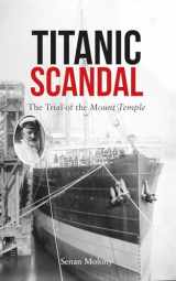 9781445649481-1445649489-Titanic Scandal: The Trial of the Mount Temple