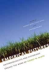 9780807833452-0807833452-Empirical Futures: Anthropologists and Historians Engage the Work of Sidney W. Mintz