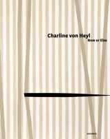 9783866787339-3866787332-Charline von Heyl: Now or Else