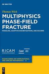 9783110496567-3110496569-Multiphysics Phase-Field Fracture: Modeling, Adaptive Discretizations, and Solvers (Radon Series on Computational and Applied Mathematics, 28)