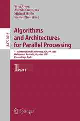 9783642246494-3642246494-Algorithms and Architectures for Parallel Processing, Part I: 11th International Conference, ICA3PP 2011, Melbourne, Australia,October 24-26, 2011, ... I (Lecture Notes in Computer Science, 7016)