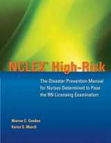 9780763773397-0763773395-NCLEX High-Risk: The Disaster Prevention Manual for Nurses Determined to Pass the RN Licensing Examination: The Disaster Prevention Manual for Nurses Determined to Pass the RN Licensing Examination