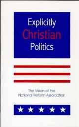 9780966004410-0966004418-Explicitly Christian Politics