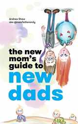 9781734697131-173469713X-The New Mom's Guide to New Dads