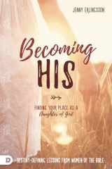 9780768410723-076841072X-Becoming His: Finding Your Place as a Daughter of God