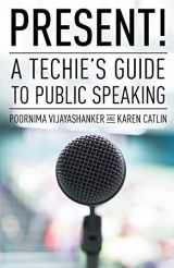 9781535403757-1535403756-Present! A Techie's Guide to Public Speaking