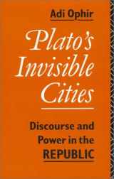 9780389209300-0389209309-Plato's Invisible Cities: Discourse and Power in the Republic