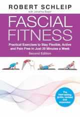 9781623176747-1623176743-Fascial Fitness, Second Edition: Practical Exercises to Stay Flexible, Active and Pain Free in Just 20 Minutes a Week