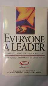 9780471197638-0471197637-Everyone a Leader: A Grassroots Model for the New Workplace