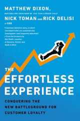 9781591845812-1591845815-The Effortless Experience: Conquering the New Battleground for Customer Loyalty