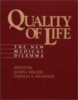 9780809131914-0809131919-Quality of Life: The New Medical Dilemma
