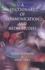 9780340732052-0340732059-Dictionary of Media and Communication Studies (Arnold Student Reference)