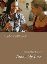 9780295991801-0295991801-Lukas Moodysson's Show Me Love (Nordic Film Classics)