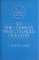 9780091673000-0091673003-ICI: The company that changed our lives
