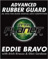 9781936608621-1936608626-Advanced Rubber Guard: Jiu-Jitsu for Mixed Martial Arts Competition