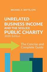 9781734118513-1734118512-Unrelated Business Income and the 501(c)(3) Public Charity: The Concise and Complete Guide - 2020 Edition