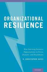 9780199791057-0199791058-Organizational Resilience: How Learning Sustains Organizations in Crisis, Disaster, and Breakdown