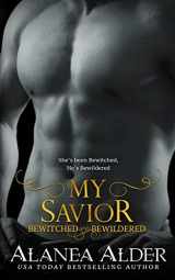 9781941315071-1941315070-My Savior (Bewitched And Bewildered)