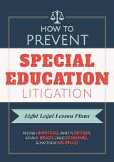 9780807757079-0807757071-How to Prevent Special Education Litigation: Eight Legal Lesson Plans