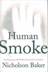 9781416567844-1416567844-Human Smoke: The Beginnings of World War II, the End of Civilization