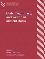 9780521776714-0521776716-Order, Legitimacy, and Wealth in Ancient States (New Directions in Archaeology)