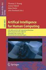 9783540723462-3540723463-Artifical Intelligence for Human Computing: ICMI 2006 and IJCAI 2007 International Workshops, Banff, Canada, November 3, 2006 Hyderabad, India, ... (Lecture Notes in Computer Science, 4451)