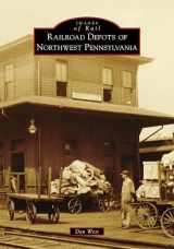 9781467105774-1467105775-Railroad Depots of Northwest Pennsylvania (Images of Rail)