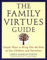 9780452278103-0452278104-The Family Virtues Guide: Simple Ways to Bring Out the Best in Our Children and Ourselves