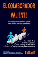 9781503229198-150322919X-El Colaborador Valiente: Poniéndonos de pie para apoyar o enfrentar a nuestros líderes (Spanish Edition)