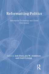 9780415952972-0415952972-Reformatting Politics: Information Technology and Global Civil Society