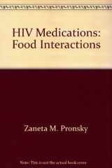 9780960616497-0960616497-HIV Medications: Food Interactions