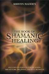 9780738702711-0738702714-The Book of Shamanic Healing