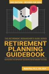 9781945640179-1945640170-Retirement Planning Guidebook: Navigating the Important Decisions for Retirement Success (The Retirement Researcher Guide Series)