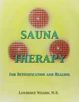 9780962865763-0962865761-Sauna Therapy for Detoxification and Healing