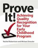 9781933653778-1933653779-Prove It!: Achieving Quality Recognition for Your Early Childhood Program