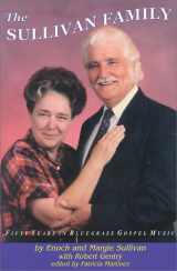 9781893693029-1893693023-The Sullivan Family: 50 Years in Bluegrass Gospel Music