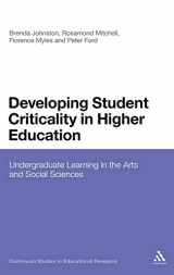 9780826441171-0826441173-Developing Student Criticality in Higher Education: Undergraduate Learning in the Arts and Social Sciences (Continuum Studies in Educational Research)