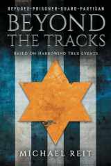 9783950503326-3950503323-Beyond the Tracks: Based on Harrowing True Events