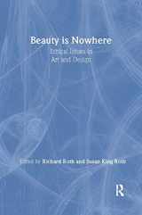 9789057012310-9057012316-Beauty is Nowhere: Ethical Issues in Art and Design (Critical Voices in Art, Theory and Culture)