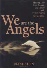 9780895948786-0895948788-We Are the Angels: Healing Your Past, Present, and Future with the Lords of Karma