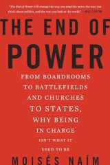9780465065691-0465065694-The End of Power: From Boardrooms to Battlefields and Churches to States, Why Being In Charge Isn't What It Used to Be